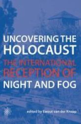 Uncovering the Holocaust: The International Reception of Night and Fog