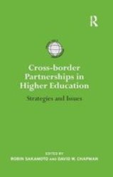 Cross-border Partnerships In Higher Education: Strategies And Issues International Studies In Higher Education