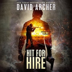 Hit For Hire: A Noah Wolf Thriller Book 4