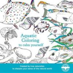 Aquatic Coloring To Calm Yourself Paperback