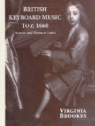 British Keyboard Music to c. 1660: Sources and Thematic Index