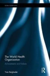 The World Health Organization - Achievements And Failures Hardcover