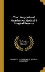 The Liverpool And Manchester Medical & Surgical Reports Hardcover
