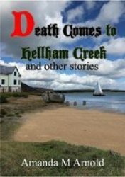 Death Comes To Hellham Creek & Other Stories Paperback