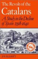 The Revolt of the Catalans Cambridge Paperback Library