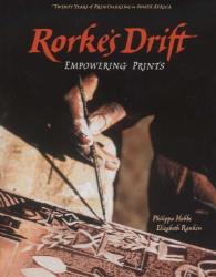 Rorke's Drift Empowering Prints Hobbs And Rankin 2003 Ist Ed Out Of Print New