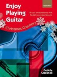 Enjoy Playing Guitar: Christmas Crackers - 14 Easy Arrangements With Flexible Accompaniments Sheet Music