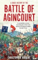 A Brief History Of The Battle Of Agincourt Paperback