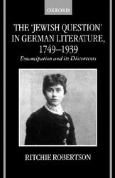 Oxford University Press, Usa The "Jewish Question" in German Literature, 1749-1939: Emancipation and Its Discontents