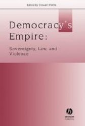 Democracy's Empire - Sovereignty, Law and Violence