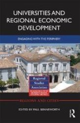 Universities And Regional Economic Development - Engaging With The Periphery Paperback