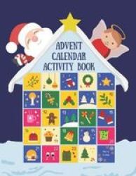 Advent Calendar Activity Book - Countdown To Christmas Workbook For Kids Ages 6-8 Mazes Coloring Pages Spot The Difference Puzzles Writing A Letter To Santa Claus Paperback