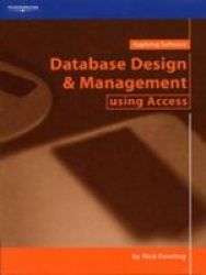 Database Design And Management Using Access Paperback