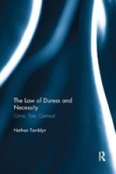 The Law Of Duress And Necessity - Crime Tort Contract Paperback