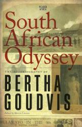 South African Odyssey - The Autobiography Of Bertha Goudvis New Soft Cover
