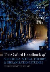 The Oxford Handbook Of Sociology Social Theory And Organization Studies: Contemporary Currents Oxford Handbooks