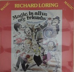 Richard Loring - Magic Is Alive My Friends Lp Vinyl Record