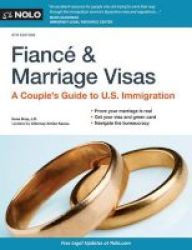 Fiance And Marriage Visas - A Couple& 39 S Guide To U.s. Immigration Paperback 9th