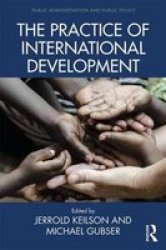 The Practice Of International Development Hardcover