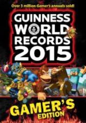 Guinness World Records 2015 Gamer&#39 S Edition Paperback