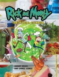 Rick And Morty: The Official Cookbook - Insight Editions Hardcover