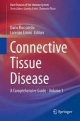 Connective Tissue Disease 2016 Volume 1 - A Comprehensive Guide Hardcover 1st Ed. 2016
