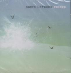 Chris Letcher - Frieze New Cd