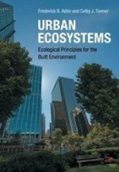 Urban Ecosystems: Ecological Principles For The Built Environment