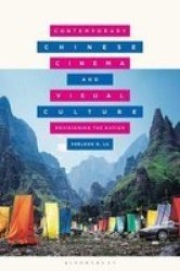 Contemporary Chinese Cinema And Visual Culture - Envisioning The Nation Hardcover