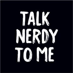 Talk Nerdy To Me Black