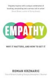 Empathy - Why It Matters And How To Get It Paperback