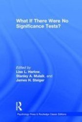 What If There Were No Significance Tests? - Classic Edition Hardcover Classic Ed