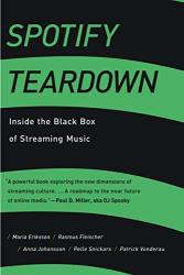 Spotify Teardown: Inside The Black Box Of Streaming Music The Mit Press