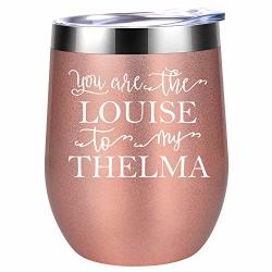 Best Friend Friendship Gifts For Women - You Are The Louise To My Thelma - Funny Birthday Christmas Thelma And Louise Gift For Bff