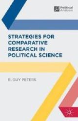 Strategies For Comparative Research In Political Science Paperback Second Edition