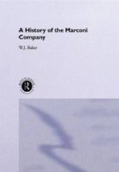 A History of the Marconi Company, 1874-1965