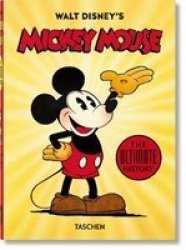 Walt Disney& 39 S Mickey Mouse. The Ultimate History - 40TH Anniversary Edition Hardcover
