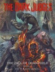 The Dark Judges - Fall Of Deadworld Hardcover