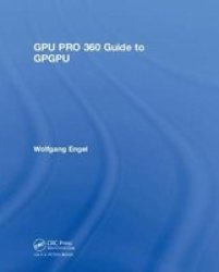 Gpu Pro 360 Guide To Gpgpu Hardcover