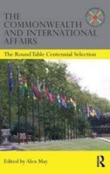 The Commonwealth and International Affairs Hardcover