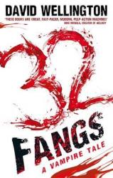 32 Fangs By David Wellington - Paperback Edition - Item Condition: New & Unread