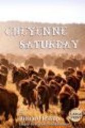 Cheyenne Saturday [large Print] paperback