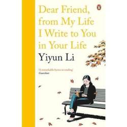 Dear Friend From My Life I Write To You In Your Life Paperback