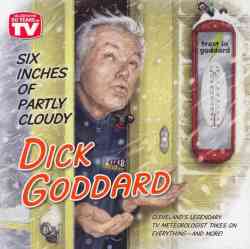 Six Inches of Partly Cloudy - Cleveland's Legendary Meteorologist Takes on Everything--And More Paperback
