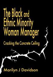 The Black and Ethnic Minority Woman Manager - Cracking the Concrete Ceiling