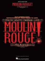 Moulin Rouge The Musical - Vocal Selections Paperback