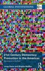 21ST Century Democracy Promotion In The Americas - Standing Up For The Polity Paperback