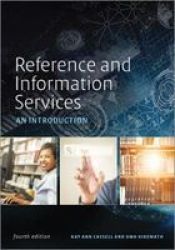 Reference And Information Services - An Introduction Paperback 4TH Revised Edition