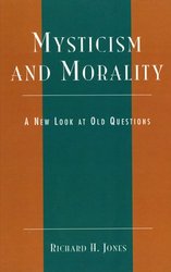 Mysticism and Morality, A New Look At Old Questions