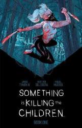 Something Is Killing The Children Book One Deluxe Edition Hardcover